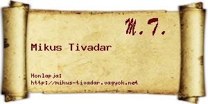 Mikus Tivadar névjegykártya